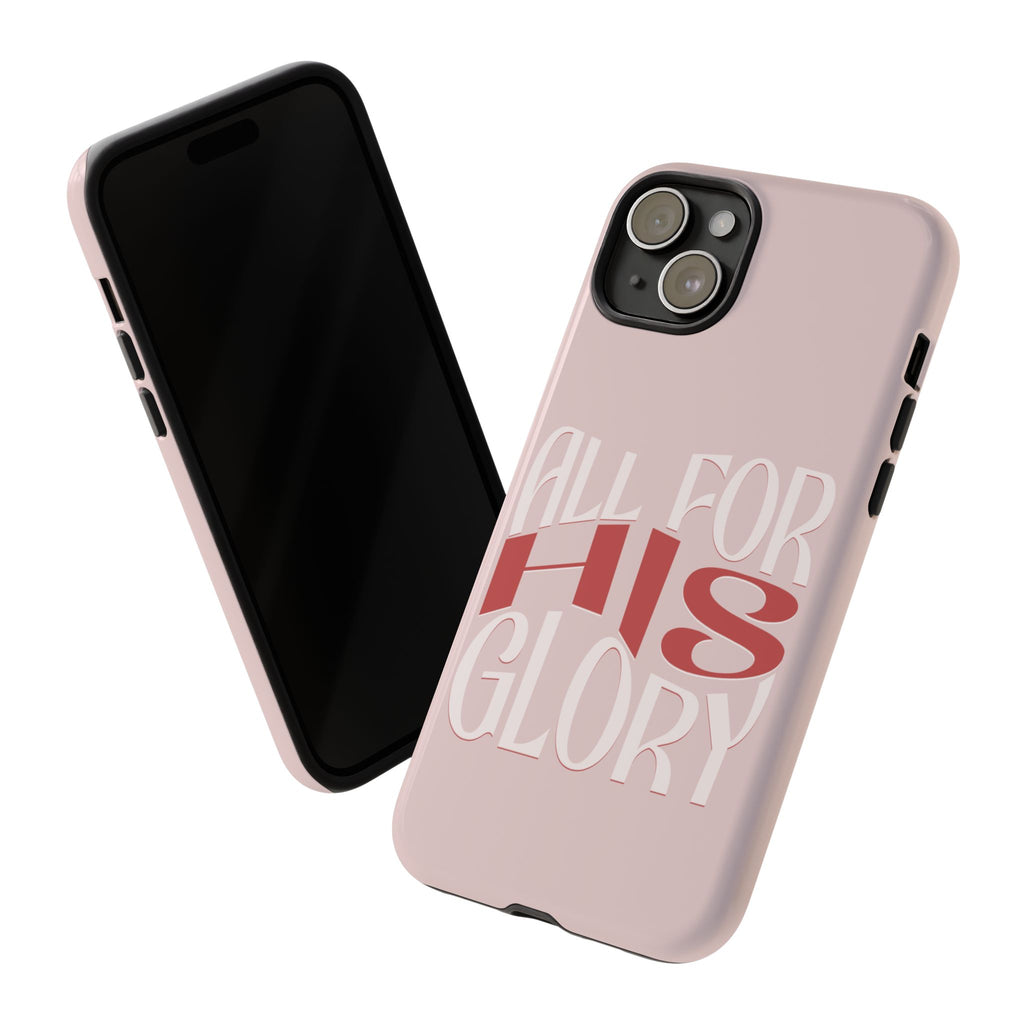 All For His Glory - Phone Case