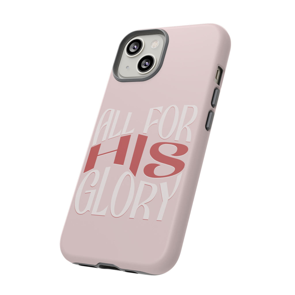 All For His Glory - Phone Case