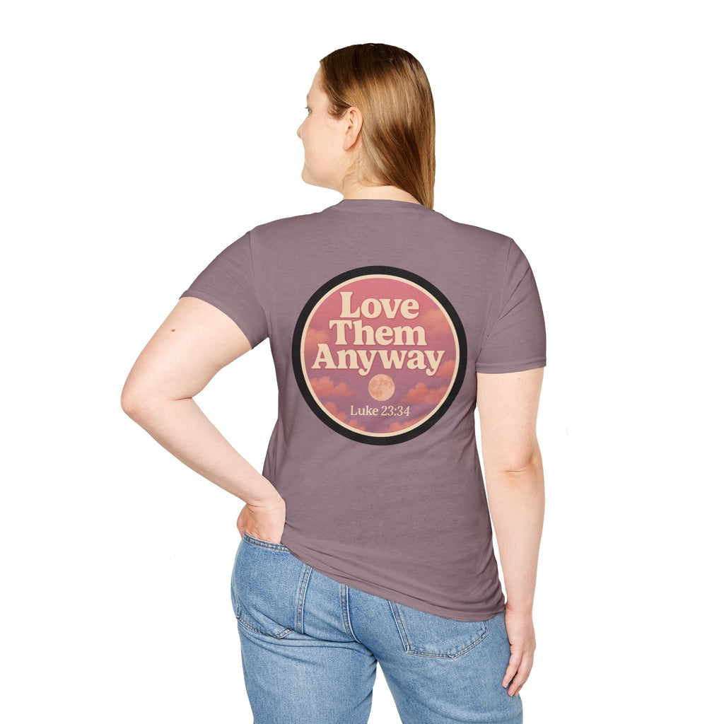 Love Them Anyway - Graphic Tee