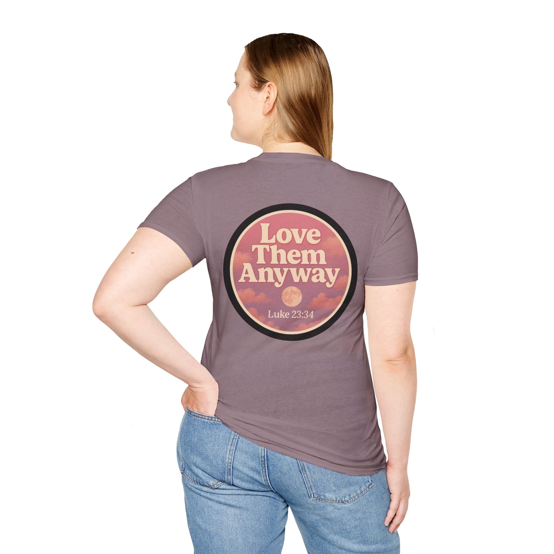 Love Them Anyway - Graphic Tee