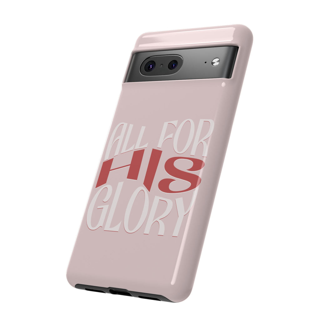 All For His Glory - Phone Case