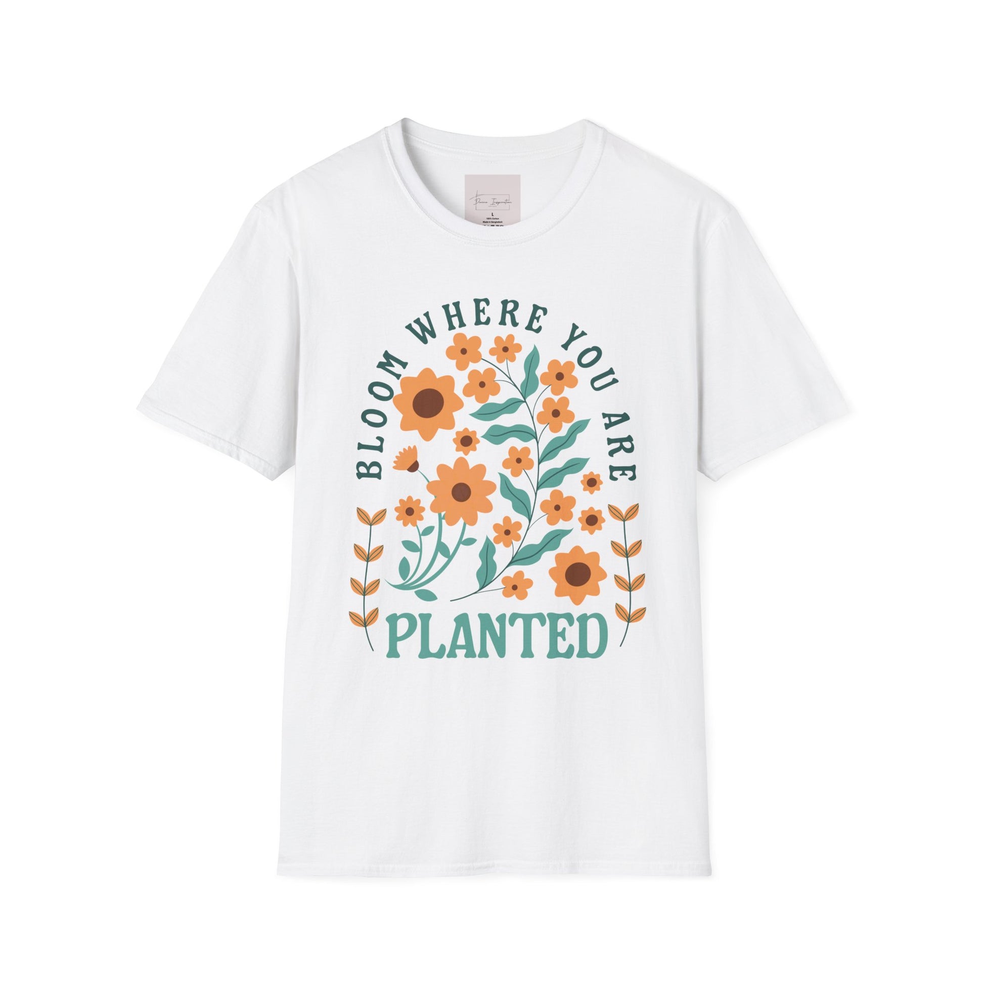Bloom Where You Are Planted - Graphic Tee