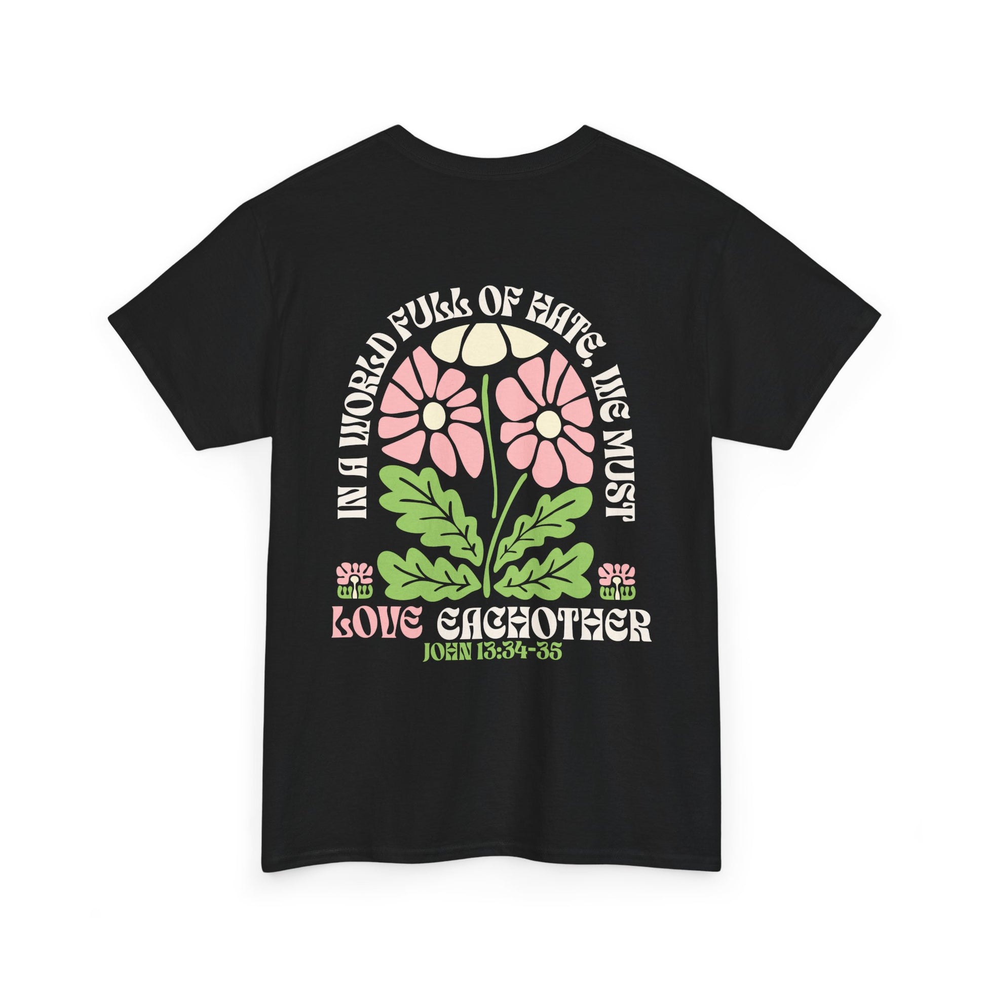 We Must Love Eachother - Graphic Tee