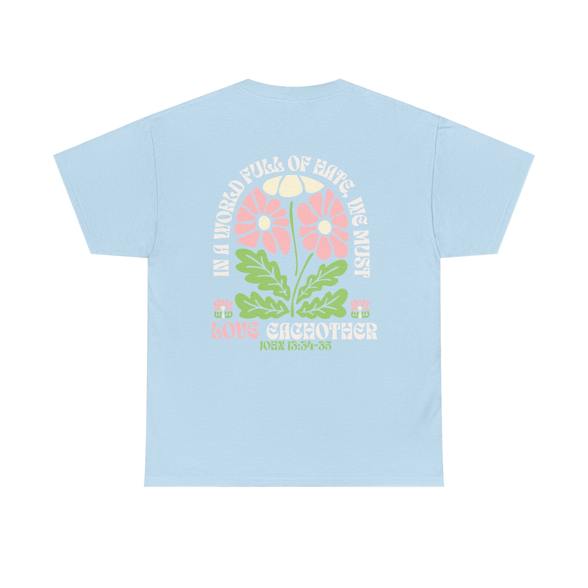 We Must Love Eachother - Graphic Tee