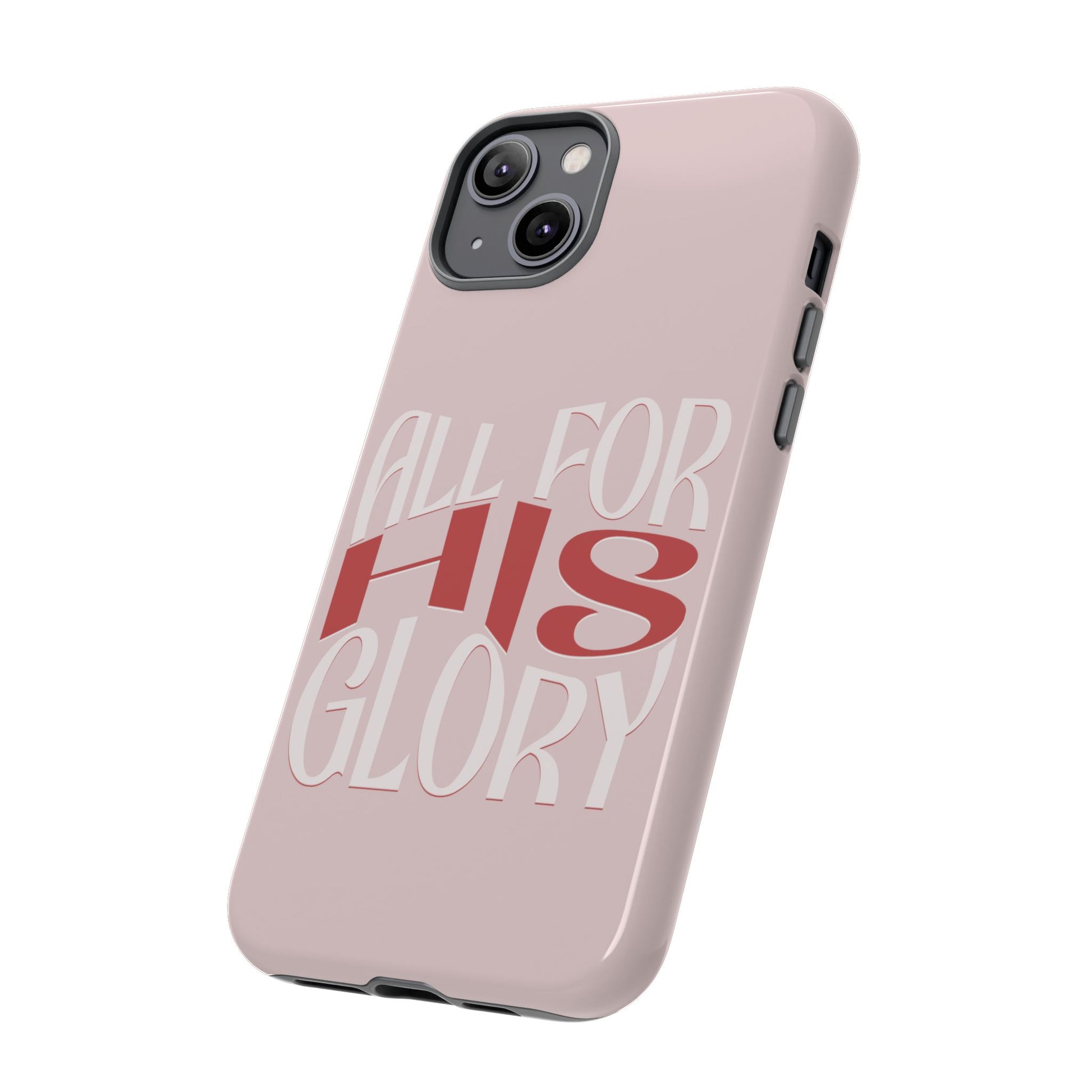 All For His Glory - Phone Case