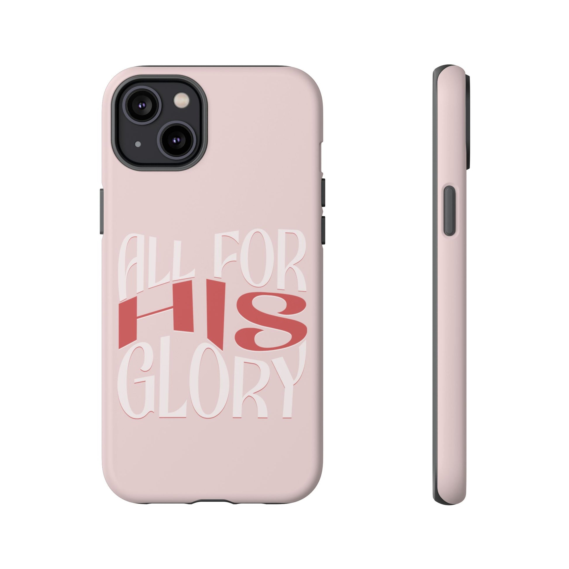 All For His Glory - Phone Case