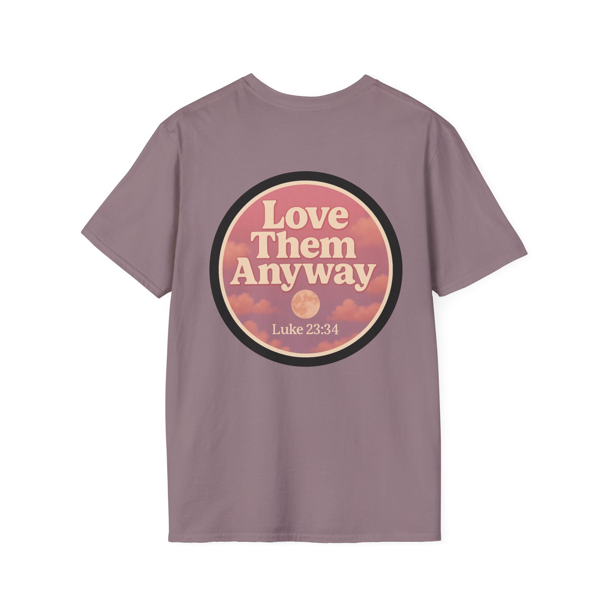 Love Them Anyway - Graphic Tee