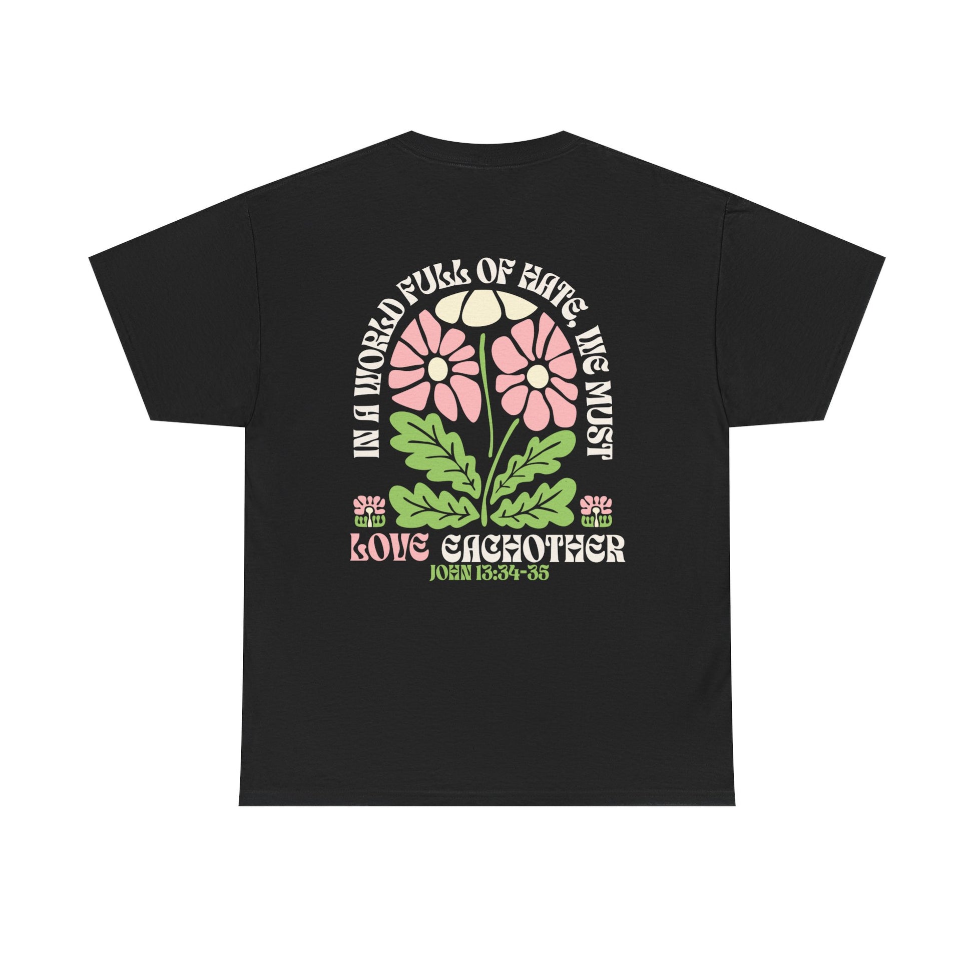 We Must Love Eachother - Graphic Tee