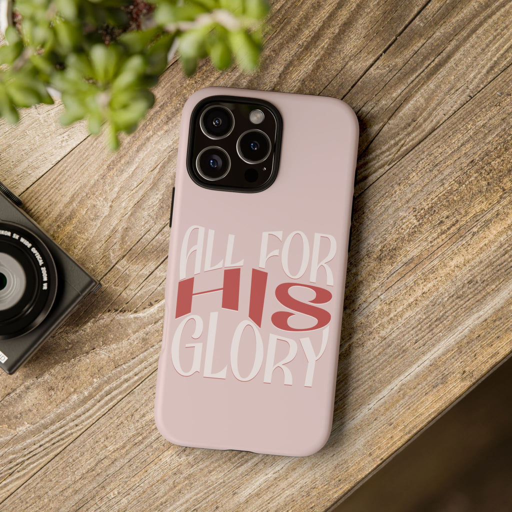 All For His Glory - Phone Case